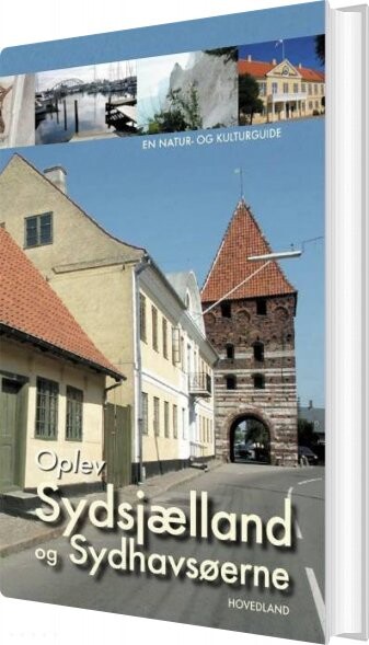 Oplev Sydsjælland  Møn Og Lolland Falster   Søren Olsen   Bog