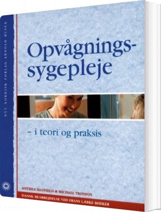 Opvågningssygepleje   I Teori Og Praksis   Michael Tronson   Bog