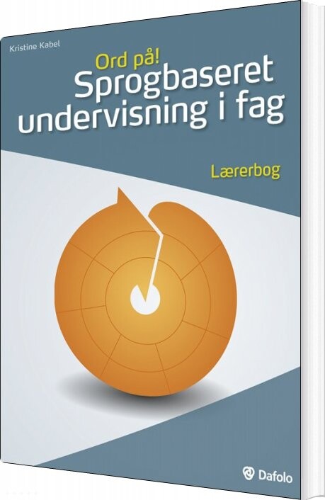 Ord På  Sprogbaseret Undervisning I Fag  Lærerbog  Inkl  Hjemmeside    Kristine Kabel   Bog