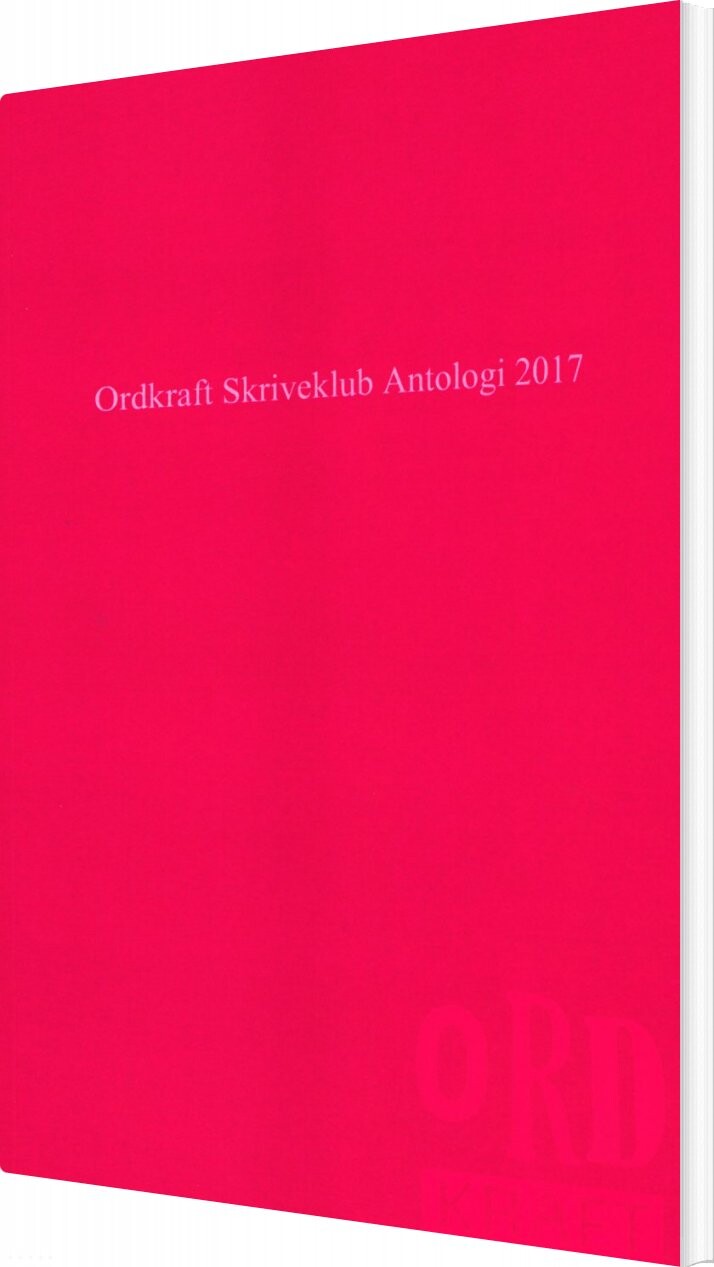 Ordkraft Skriveklub Antologi 2017   Ina Ravnkilde   Bog