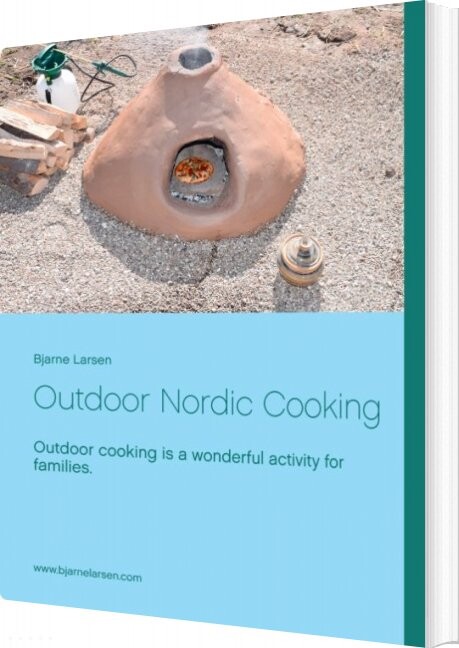 Outdoor Nordic Cooking   Bjarne Larsen   English Book