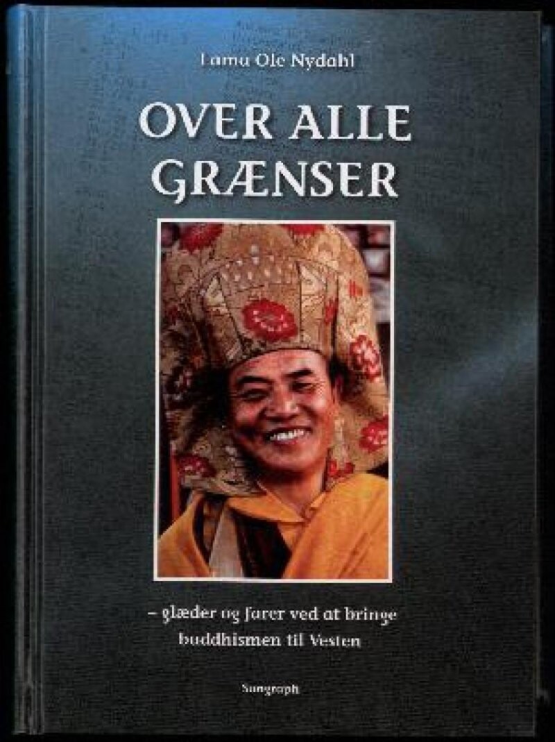 Over Alle Grænser   Lama Ole Nydahl   Bog