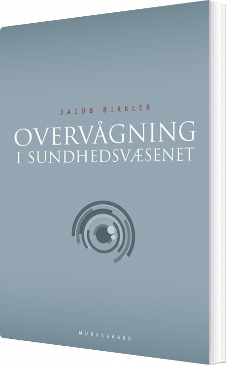 Overvågning I Sundhedsvæsenet   Jacob Birkler   Bog