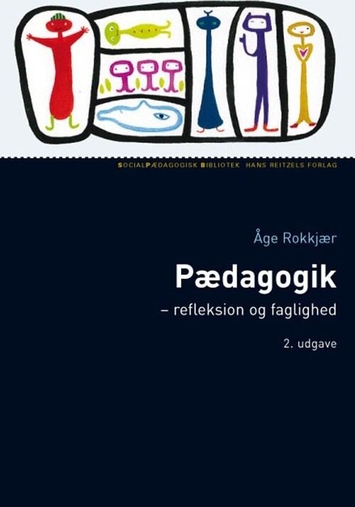 Pædagogik   Refleksion Og Faglighed   åge Rokkjær   Bog