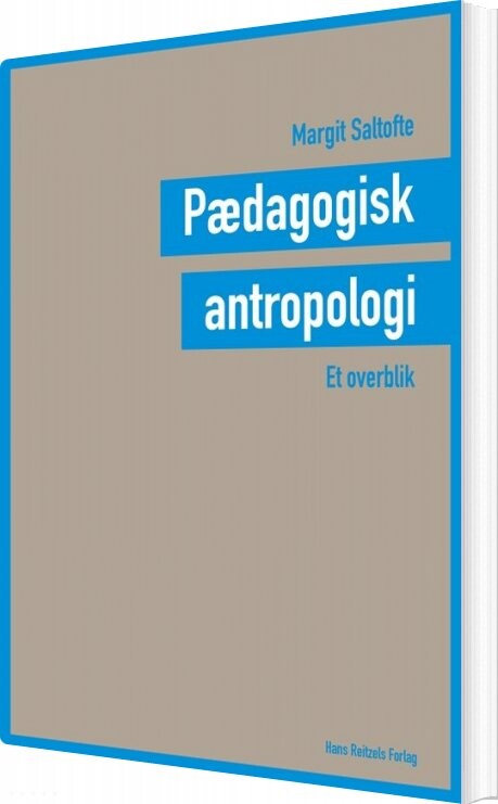 Pædagogisk Antropologi   Et Overblik   Margit Saltofte Nielsen   Bog