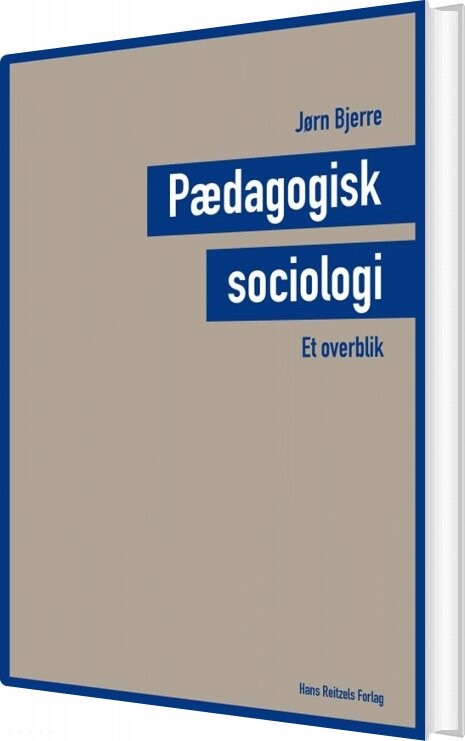 Pædagogisk Sociologi   Et Overblik   Jørn Bjerre   Bog