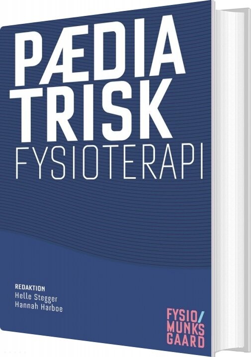 Pædiatrisk Fysioterapi   Kirsten Bundgaard   Bog