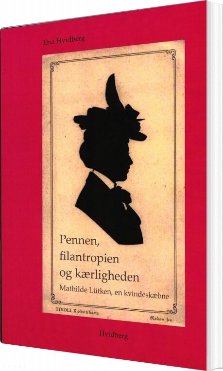 Pennen  Filantropien Og Kærligheden   Ena Hvidberg   Bog