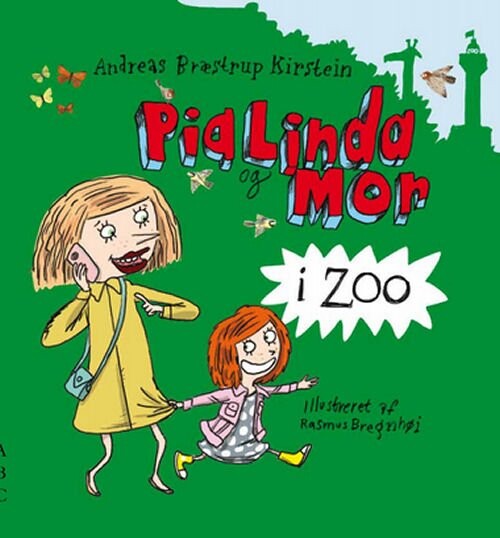 Pia Linda Og Mor I Zoo   Andreas Bræstrup Kirstein   Bog