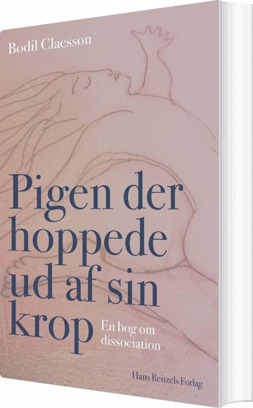 Pigen Der Hoppede Ud Af Sin Krop   Bodil Claesson   Bog