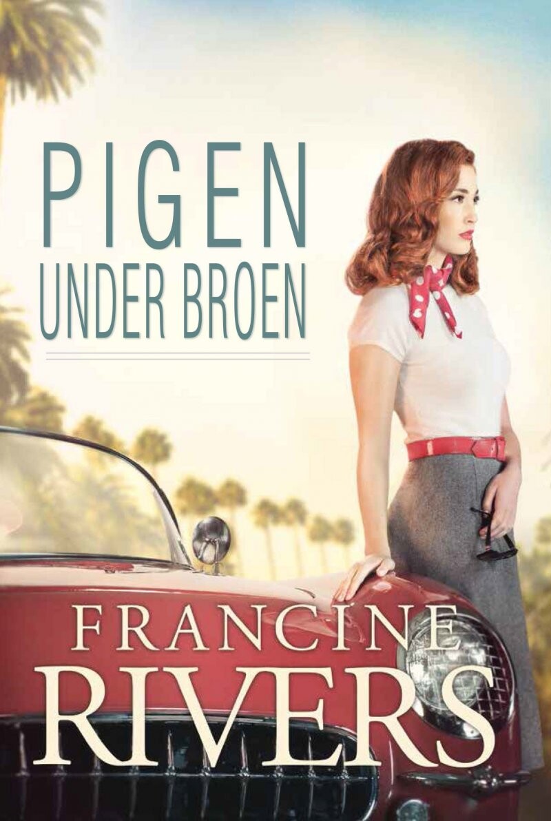 Pigen Under Broen   Francine Rivers   Bog
