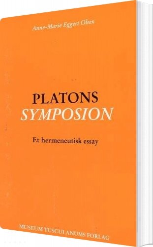 Platons Symposion   Anne Marie Eggert Olsen   Bog