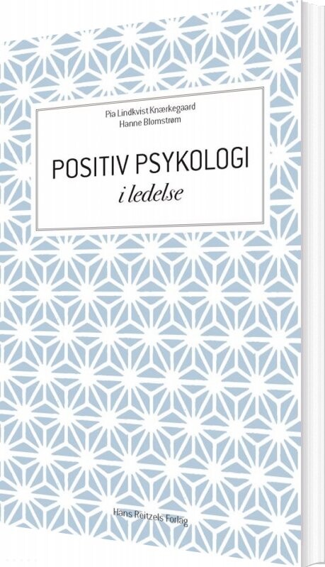 Positiv Psykologi I Ledelse   Pia Lindkvist Knærkegaard   Bog
