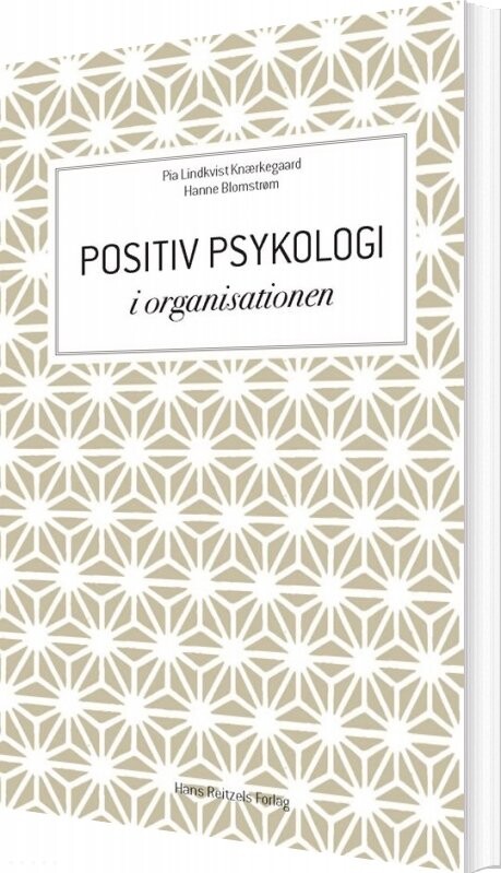 Positiv Psykologi I Organisationen   Pia Lindkvist Knærkegaard   Bog
