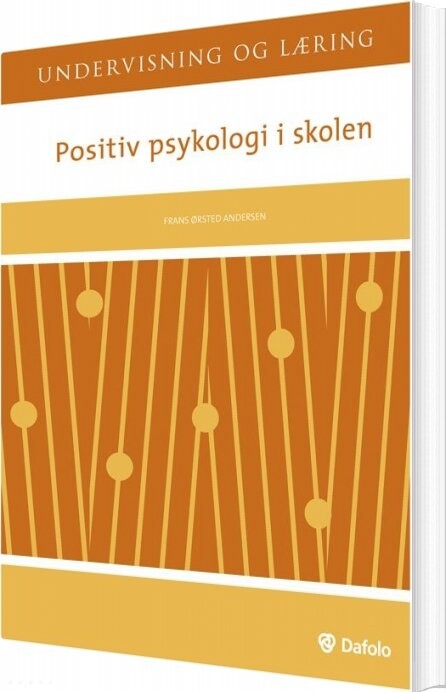 Positiv Psykologi I Skolen   Frans ørsted Andersen   Bog