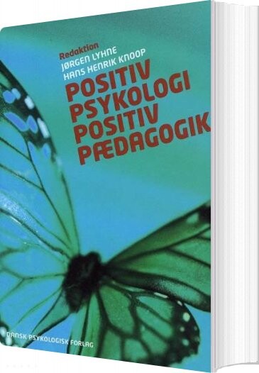 Positiv Psykologi   Positiv Pædagogik   Hans Henrik Knoop   Bog