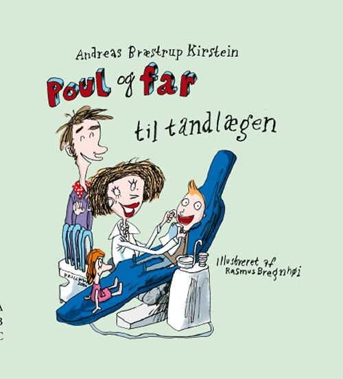 Poul Og Far Til Tandlægen   Andreas Bræstrup Kirstein   Bog