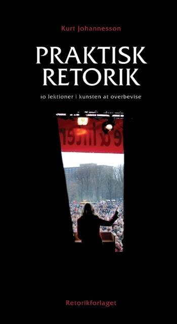 Praktisk Retorik   Kurt Johannesson   Bog