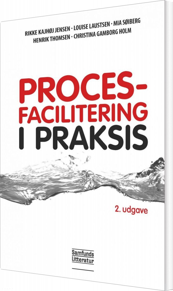 Procesfacilitering I Praksis  2  Udgave   Henrik Thomsen   Bog