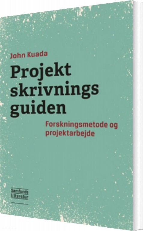 Projektskrivningsguiden   John Kuada   Bog