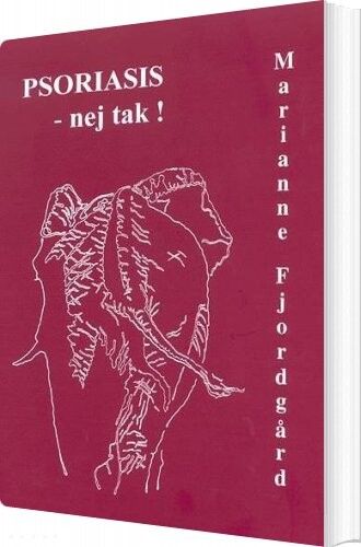 Psoriasis   Nej Tak    Marianne Fjordgård   Bog