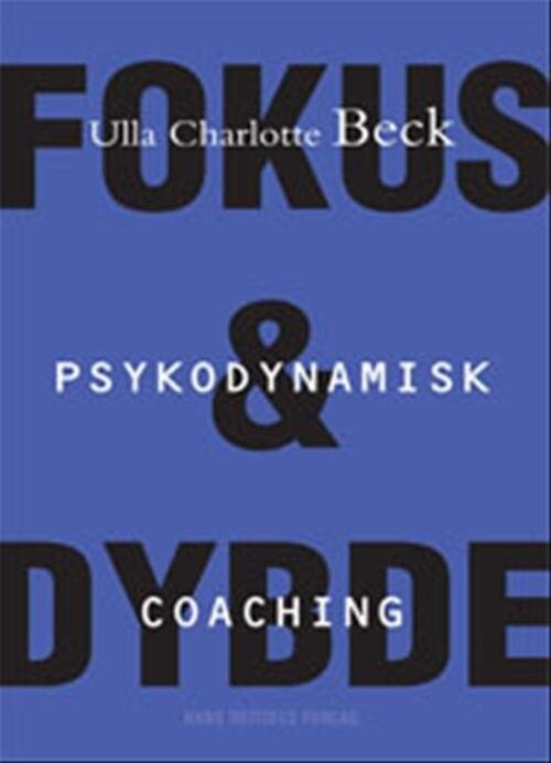Psykodynamisk Coaching   Ulla Charlotte Beck   Bog