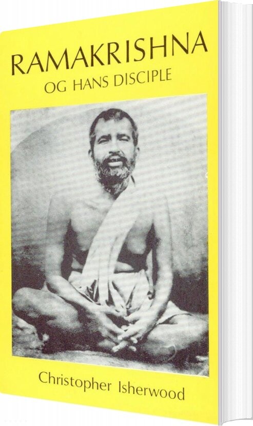 Ramakrishna Og Hans Disciple   Christopher Isherwood   Bog