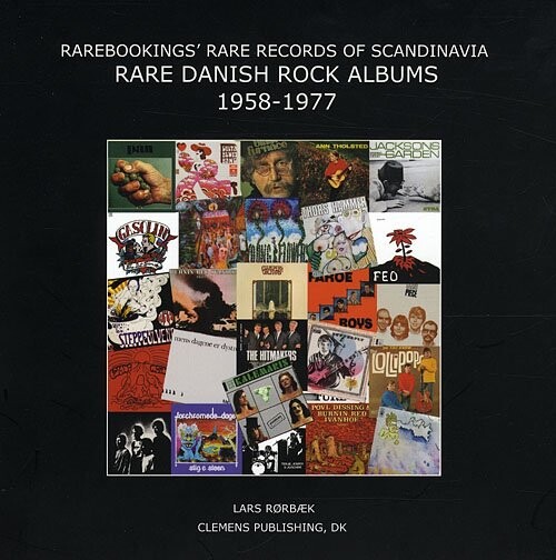 Rare Danish Rock Albums 1958 1977  Inspiration And Priceguide   Lars Rørbæk   English Book