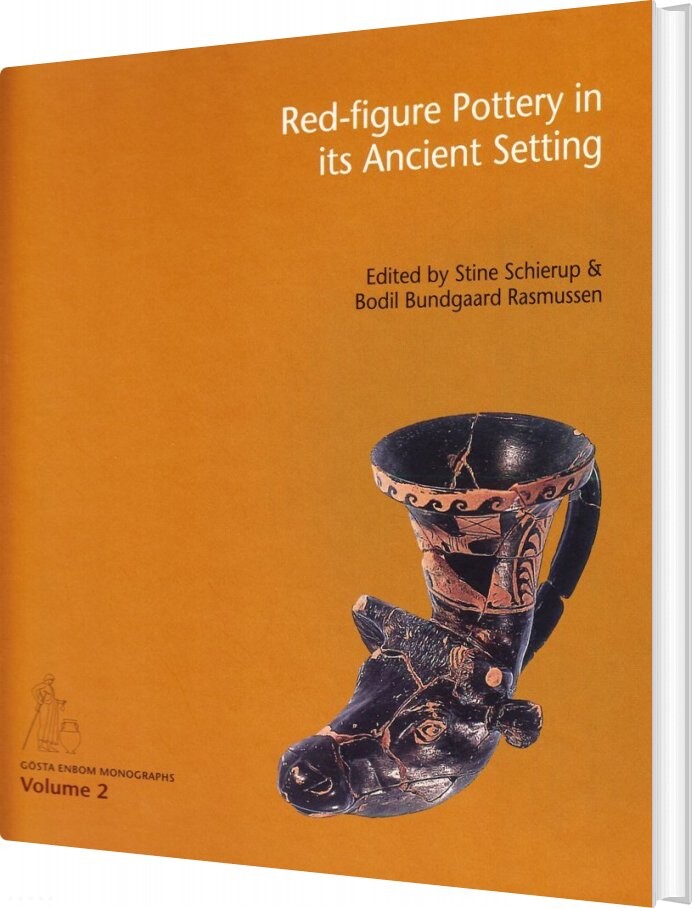 Red Figure Pottery In Its Ancient Setting   Bodil Bundgaard Rasmussen   English Book