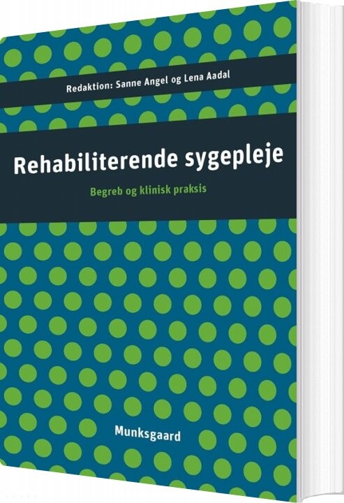 Rehabiliterende Sygepleje   Annelise Norlyk   Bog