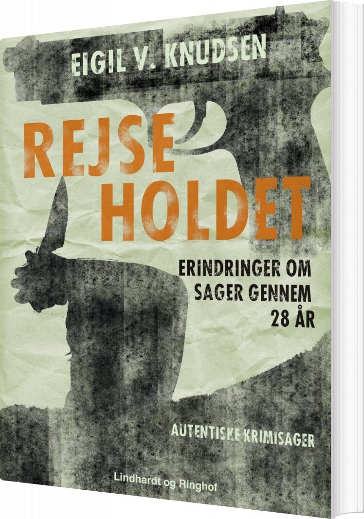Rejseholdet   Erindringer Om Sager Gennem 28 år   Eigil V  Knudsen   Bog
