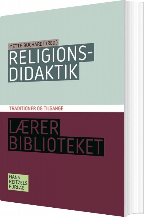 Religionsdidaktik  Traditioner Og Tilgange   Mette Buchardt   Bog