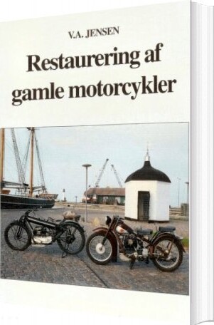 Restaurering Af Gamle Motorcykler   V  A  Jensen   Bog