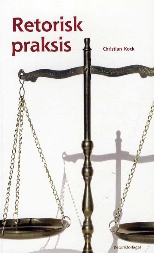 Retorisk Praksis   Christian Kock   Bog