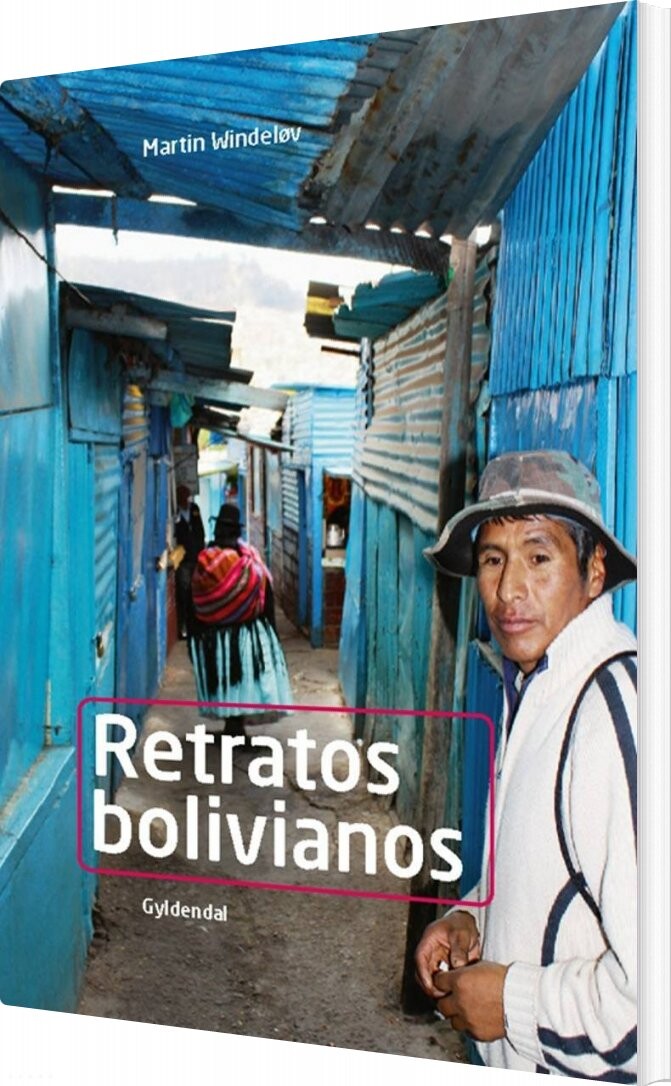 Retratos Bolivianos   Martin Windeløv   Bog