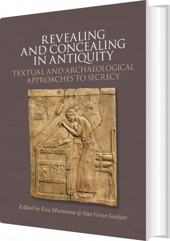 Revealing And Concealing In Antiquity   Eva Mortensen   English Book