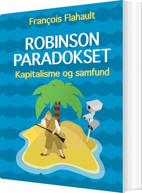 Robinson Paradokset   Fran? Ois Flahault   Bog
