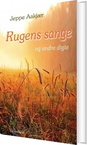 Rugens Sange Og Andre Digte   Jeppe Aakjær   Bog