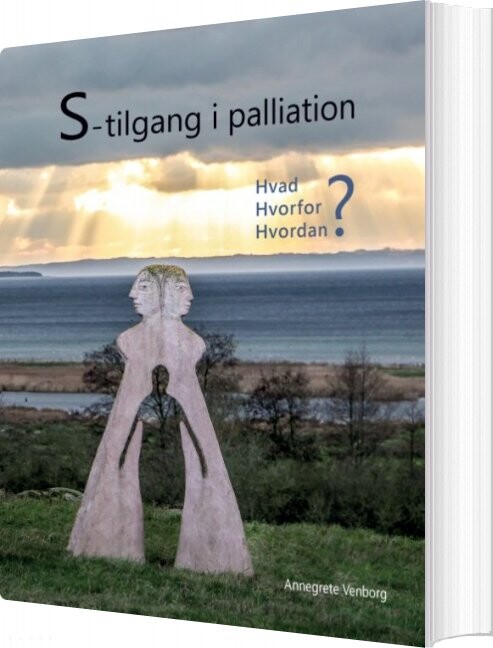 S Tilgang I Palliation   Annegrete Venborg   Bog