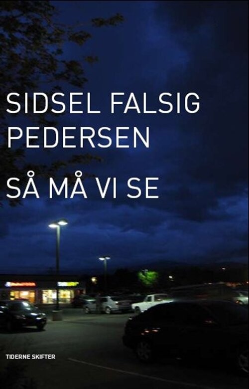 Så Må Vi Se   Sidsel Falsig Pedersen   Bog