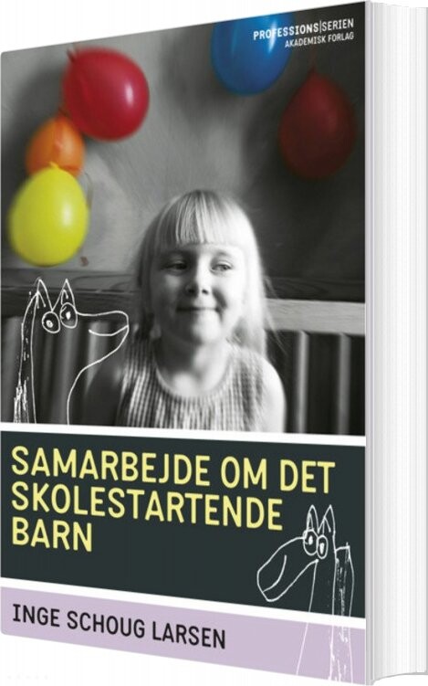 Samarbejde Om Det Skolestartende Barn   Inge Schoug Larsen   Bog