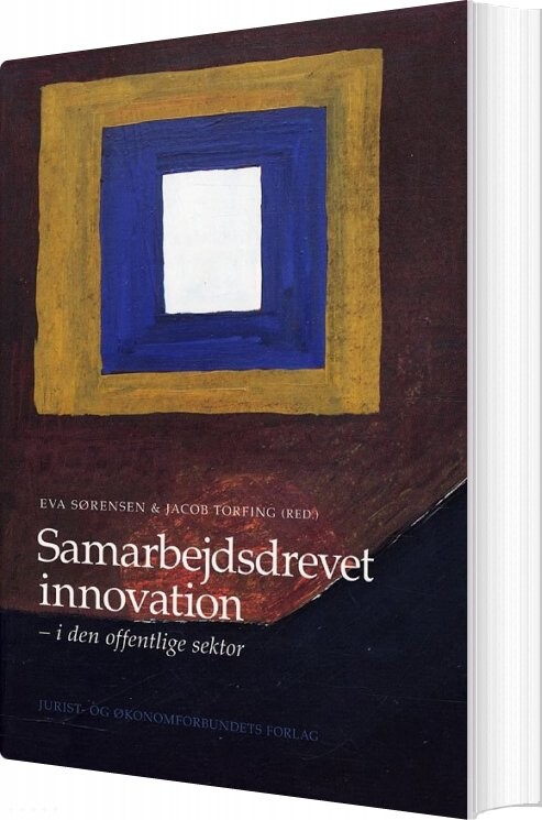 Samarbejdsdrevet Innovation I Den Offentlige Sektor   Jacob Torfing  Red    Bog