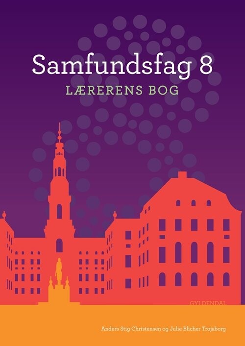 Samfundsfag 8  Lærerens Bog   Julie Blicher Trojaborg   Bog