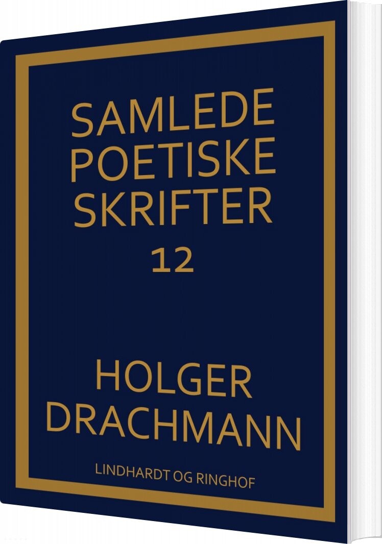 Samlede Poetiske Skrifter: 12   Holger Drachmann   Bog