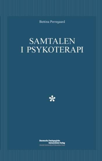 Samtalen I Psykoterapien   Bettina Perregaard   Bog
