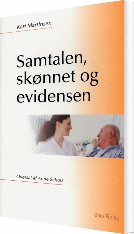 Samtalen  Skønnet Og Evidensen   Kari Martinsen   Bog
