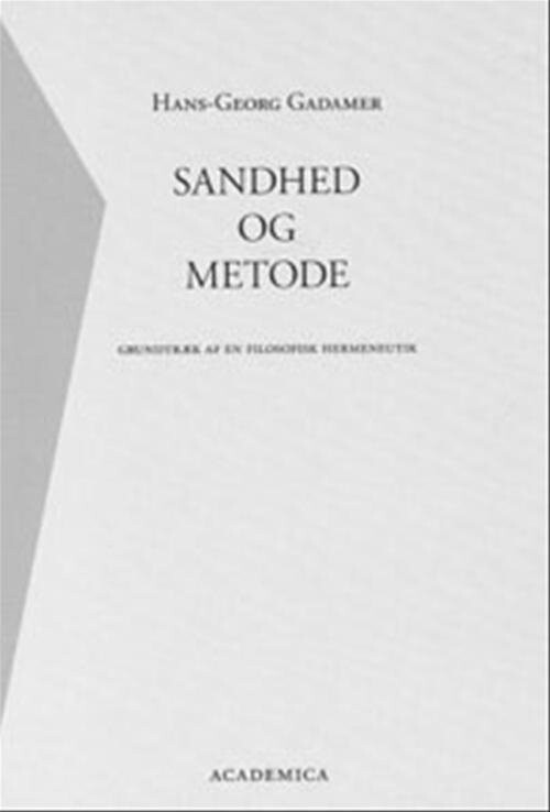 Sandhed Og Metode   Hans Georg Gadamer   Bog
