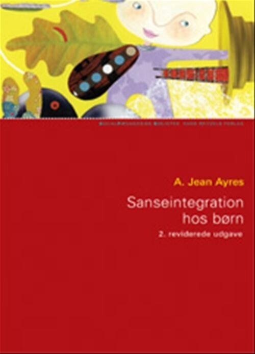 Sanseintegration Hos Børn   Anna  Jean Ayres   Bog
