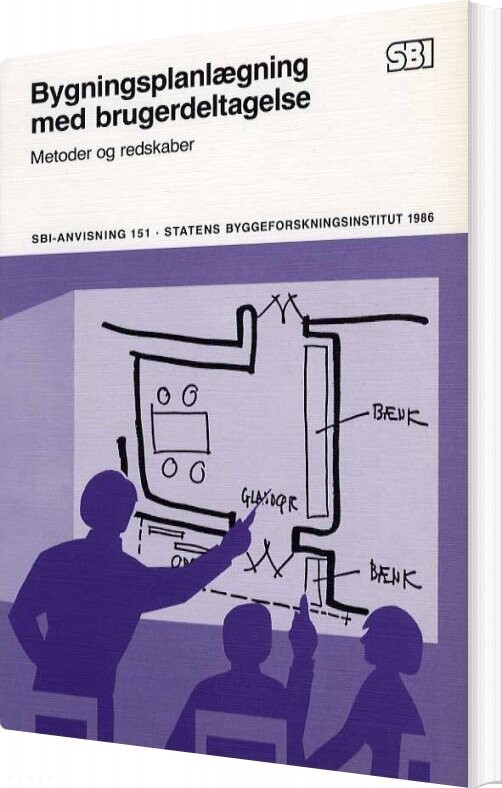 Sbi Anvisning 151   Bygningsplanlægning Med Brugerdeltagelse   Svend Erik Jensen   Bog
