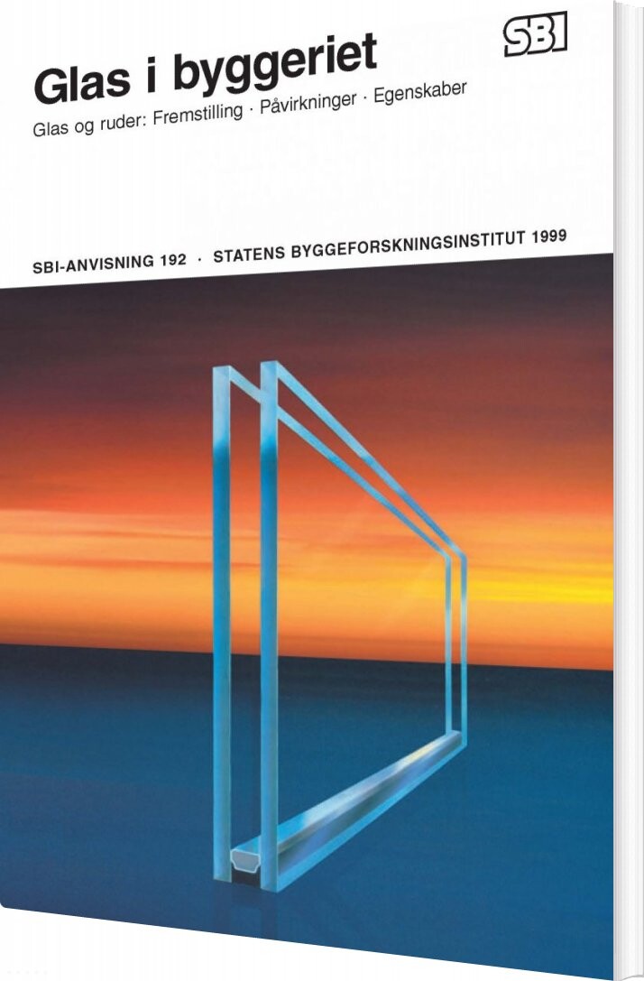 Sbi Anvisning 192   Glas I Byggeriet   Carl Axel Lorentzen   Bog
